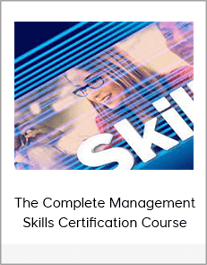 The Complete Management Skills Certification Course