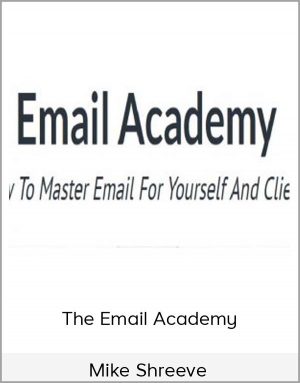 The Email Academy – Mike Shreeve