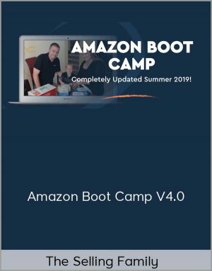 The Selling Family – Amazon Boot Camp V4.0