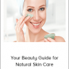 Udemy - Your Beauty Guide for Natural Skin Care