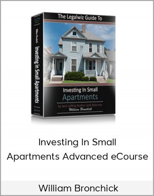 William Bronchick – Investing In Small Apartments Advanced eCourse