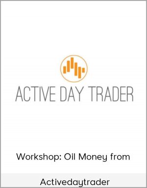 Workshop: Oil Money from Activedaytrader