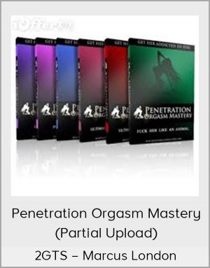 2GTS - Marcus London - Penetration Orgasm Mastery (Partial Upload)