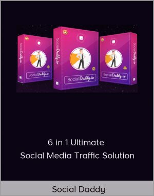 Social Daddy - 6 in 1 Ultimate Social Media Traffic Solution