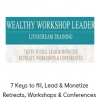 7 Keys to fill, Lead & Monetize Retreats, Workshops & Conferences