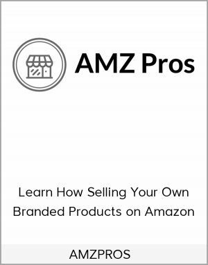 AMZPROS - Learn How Selling Your Own Branded Products on Amazon