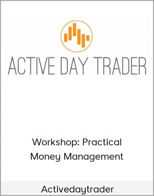 Activedaytrader - Workshop: Practical Money Management
