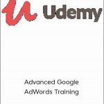 Advanced Google AdWords Training - From An Industry Veteran