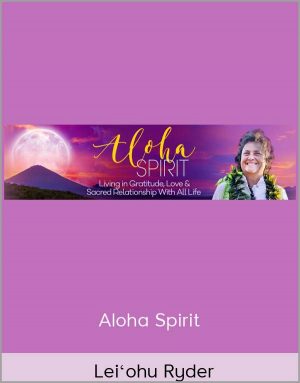 Aloha Spirit – Lei‘ohu Ryder