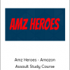 Amz Heroes - Amazon Assault Study Course