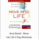 Anat Baniel - Move Into Life 2 Day Workshop