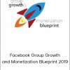Andrew Kroeze - Facebook Group Growth And Monetization Blueprint 2019