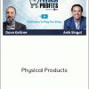 Anik Singal and Dave Kettner - Physical Products