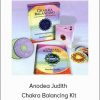 Anodea Judith - Chakra Balancing Kit