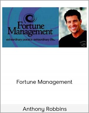 Anthony Robbins - Fortune Management