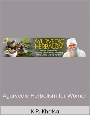 Ayurvedic Herbalism For Women - K.P. Khalsa