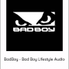 BadBoy - Bad Boy Lifestyle Audio