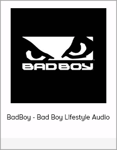 BadBoy - Bad Boy Lifestyle Audio