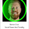 Barron Cruz - Vocal Power And Tonality