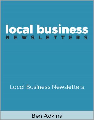 Ben Adkins - Local Business Newsletters