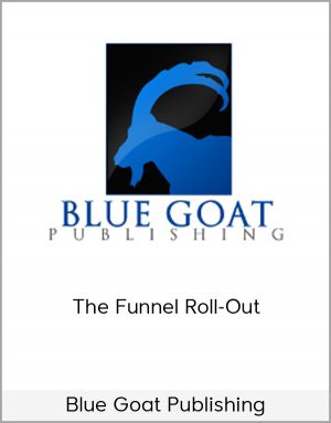 Blue Goat Publishing - The Funnel Roll-Out