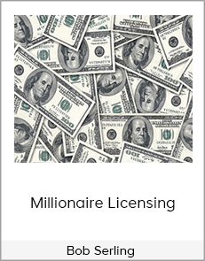 Bob Serling - Millionaire Licensing