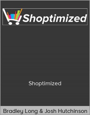 Bradley Long & Josh Hutchinson - Shoptimized