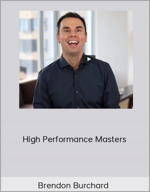 Brendon Burchard - High Performance Masters