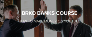 Brko Banks - How to Make Money on Youtube