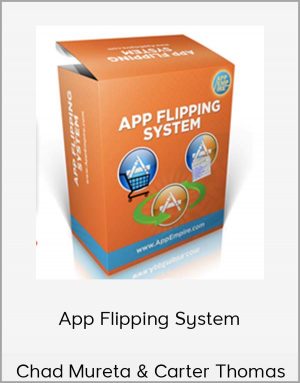 Chad Mureta & Carter Thomas - App Flipping System