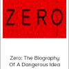 Charie Seife - Zero: The Biography Of A Dangerous Idea