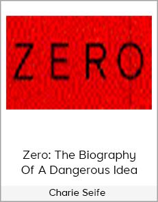 Charie Seife - Zero: The Biography Of A Dangerous Idea