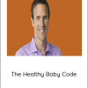 Chris Kresser - The Healthy Baby Code