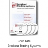 Chris Tate - Breakout Trading Systems
