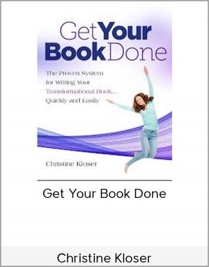 Christine Kloser - Get Your Book Done