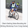 Client-Getting Sales-Boosting Ad Writing Workshop From Craig Garber