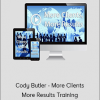 Cody Butler - More Clients More Results Training