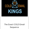 Cold Email Kings - The Exact COLD Email Sequence