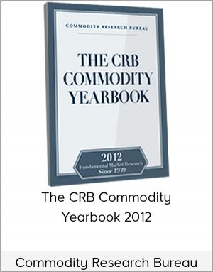 Commodity Research Bureau - The CRB Commodity Yearbook 2012