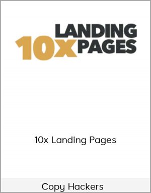 Copy Hackers - 10x Landing Pages
