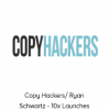Copy Hackers/ Ryan Schwartz - 10x Launches