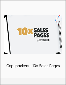 Copyhackers - 10x Sales Pages