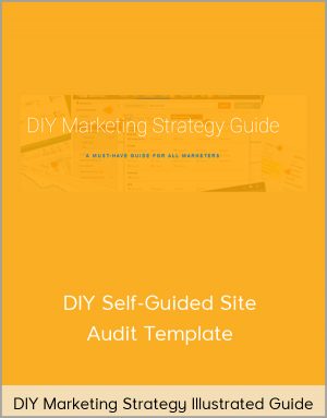 DIY Marketing Strategy Illustrated Guide + DIY Self-Guided Site Audit Template
