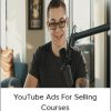 Dan Henry - YouTube Ads For Selling Courses
