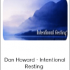 Dan Howard - Intentional Resting - The REST of Your Life