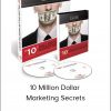 Dan Kennedy - 10 Million Dollar Marketing Secrets