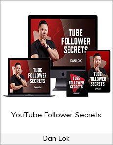 Dan Lok - YouTube Follower Secrets