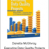 Danette McGilvray - Executing Data Quality Projects
