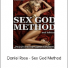 Daniel Rose - Sex God Method