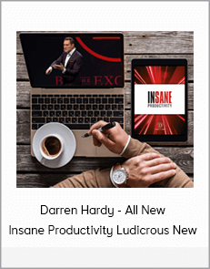 Darren Hardy - All New Insane Productivity Ludicrous New